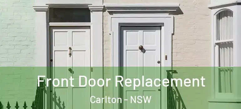 Front Door Replacement Carlton - NSW
