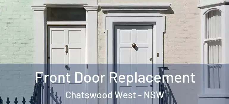 Front Door Replacement Chatswood West - NSW