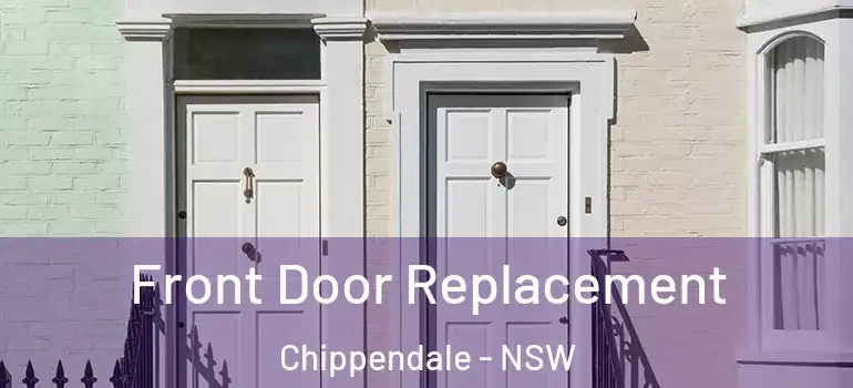 Front Door Replacement Chippendale - NSW