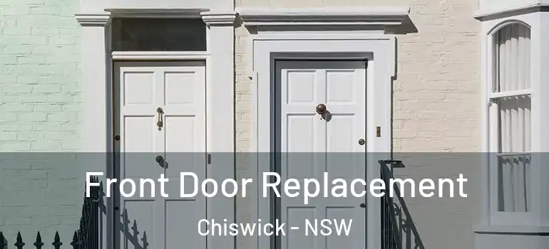 Front Door Replacement Chiswick - NSW