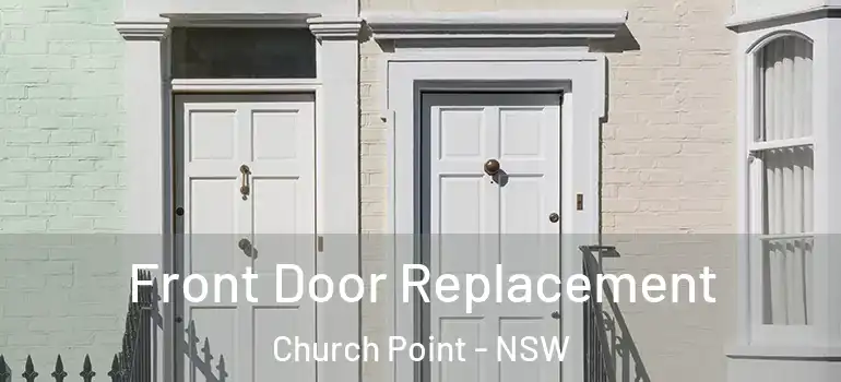  Front Door Replacement Church Point - NSW