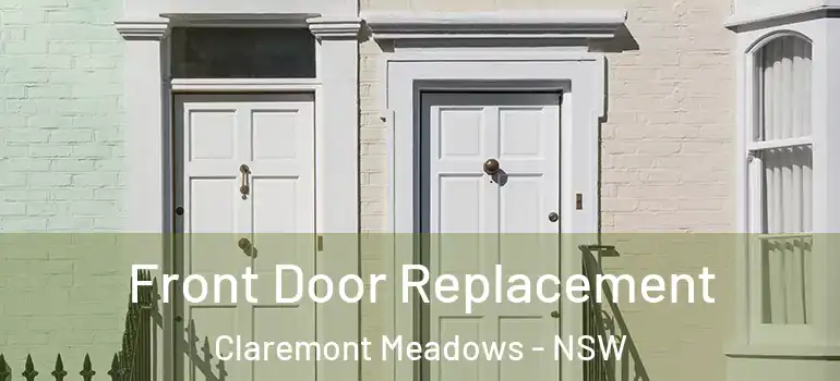 Front Door Replacement Claremont Meadows - NSW