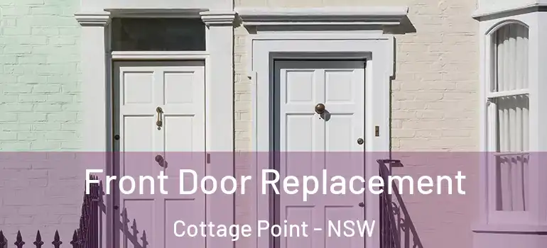 Front Door Replacement Cottage Point - NSW