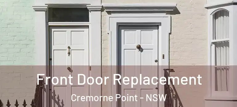 Front Door Replacement Cremorne Point - NSW