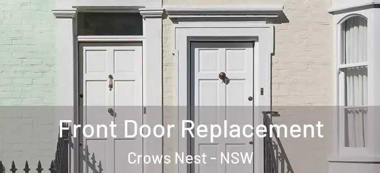 Front Door Replacement Crows Nest - NSW