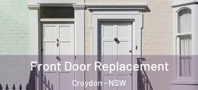  Front Door Replacement Croydon - NSW