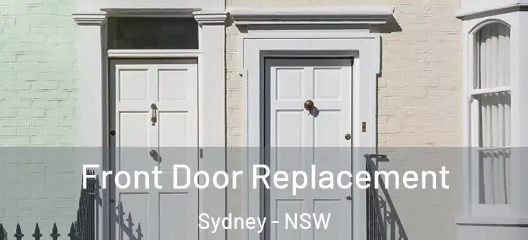 Front Door Replacement Sydney - NSW