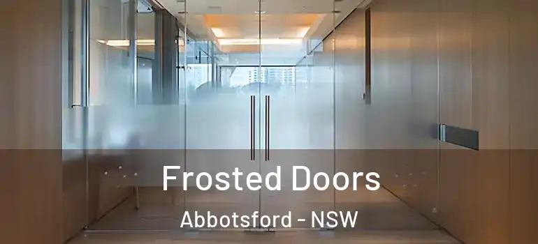 Frosted Doors Abbotsford - NSW