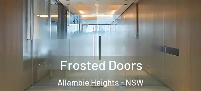  Frosted Doors Allambie Heights - NSW