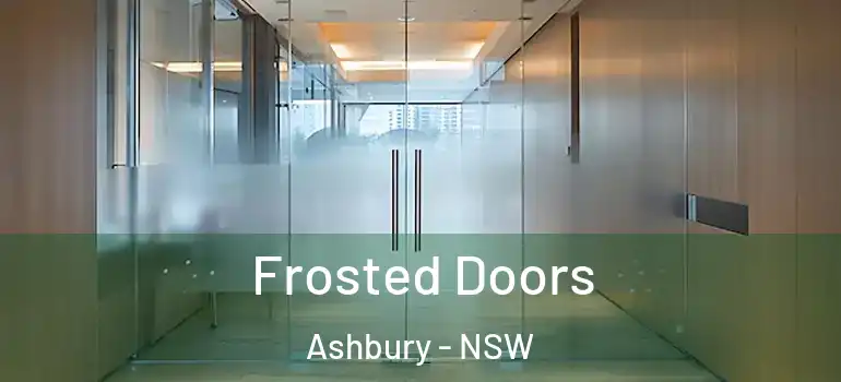 Frosted Doors Ashbury - NSW