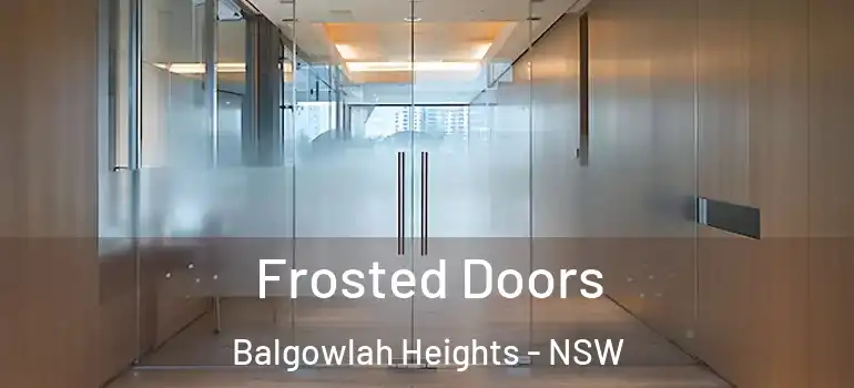 Frosted Doors Balgowlah Heights - NSW