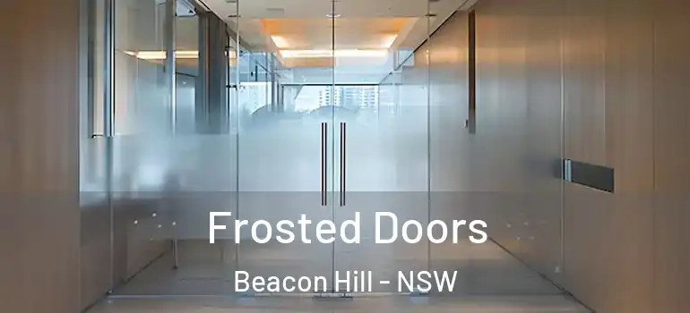  Frosted Doors Beacon Hill - NSW