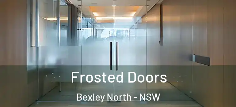  Frosted Doors Bexley North - NSW