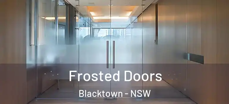  Frosted Doors Blacktown - NSW