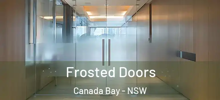  Frosted Doors Canada Bay - NSW