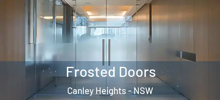 Frosted Doors Canley Heights - NSW