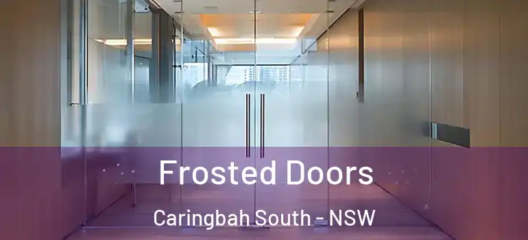  Frosted Doors Caringbah South - NSW