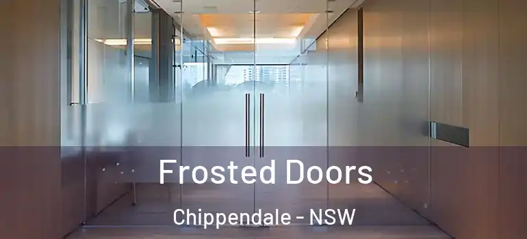 Frosted Doors Chippendale - NSW