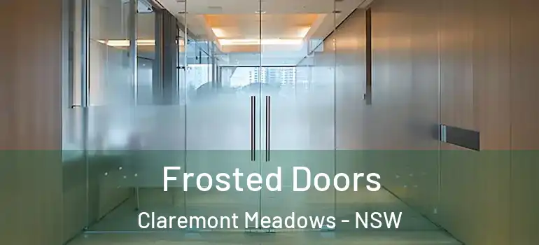 Frosted Doors Claremont Meadows - NSW
