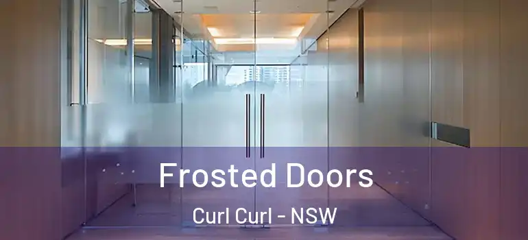 Frosted Doors Curl Curl - NSW