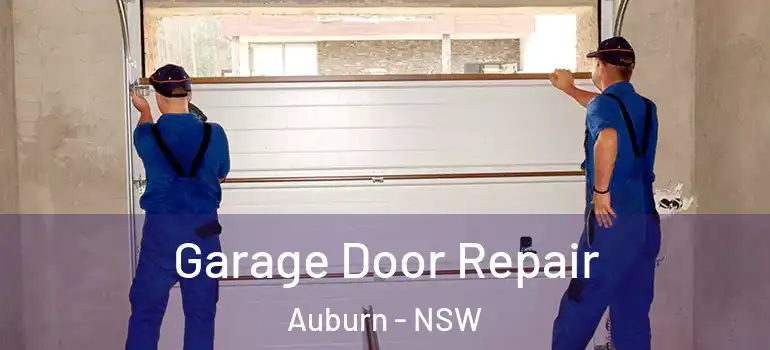 Garage Door Repair Auburn - NSW