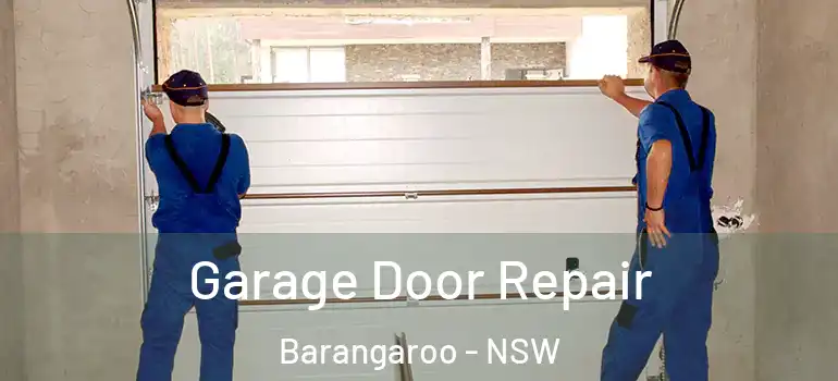 Garage Door Repair Barangaroo - NSW