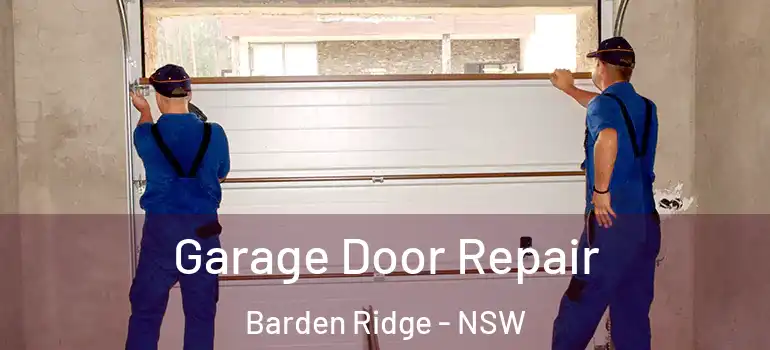 Garage Door Repair Barden Ridge - NSW