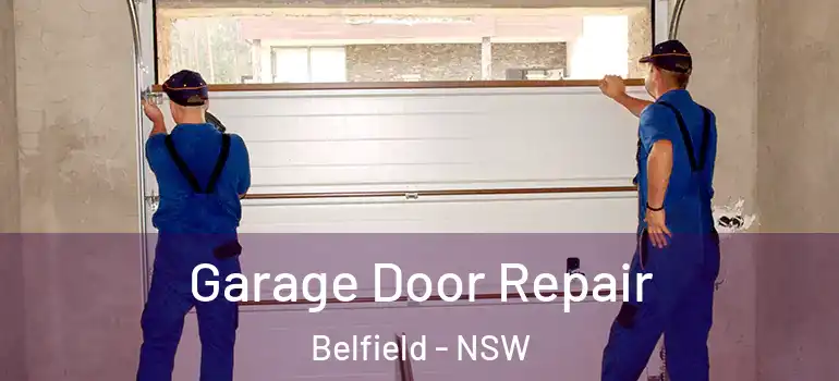 Garage Door Repair Belfield - NSW