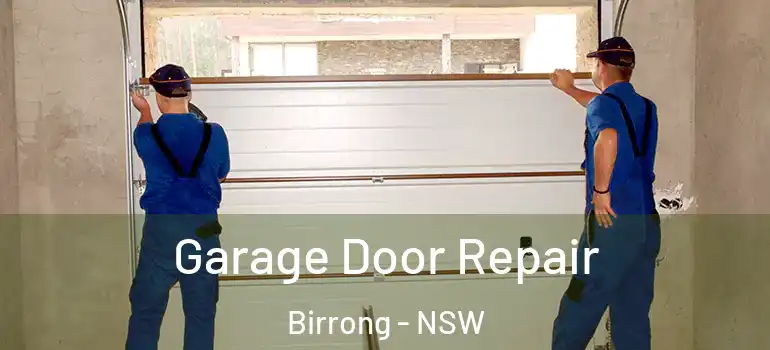 Garage Door Repair Birrong - NSW