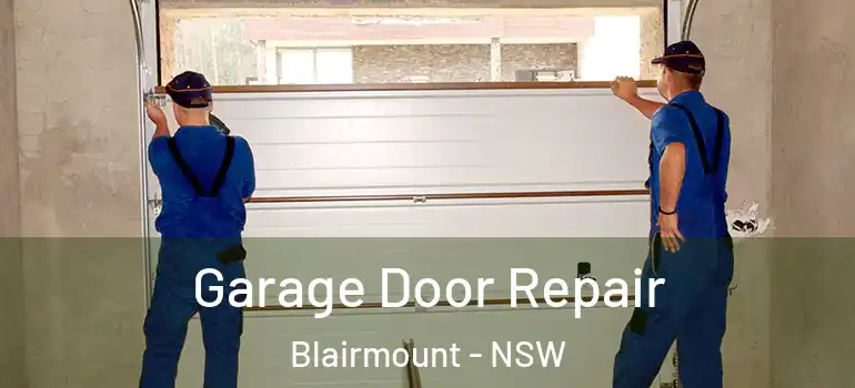 Garage Door Repair Blairmount - NSW