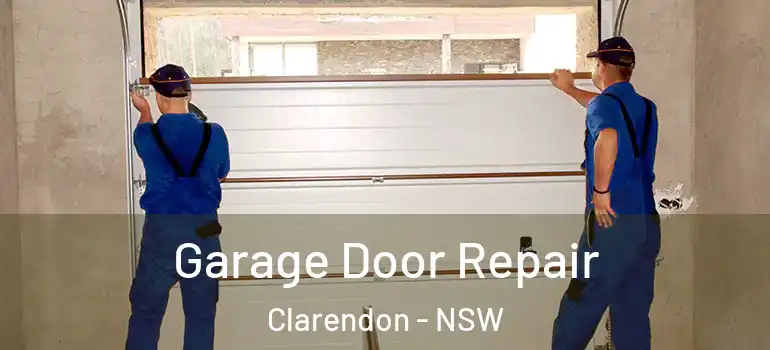 Garage Door Repair Clarendon - NSW