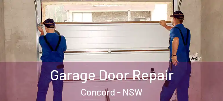 Garage Door Repair Concord - NSW
