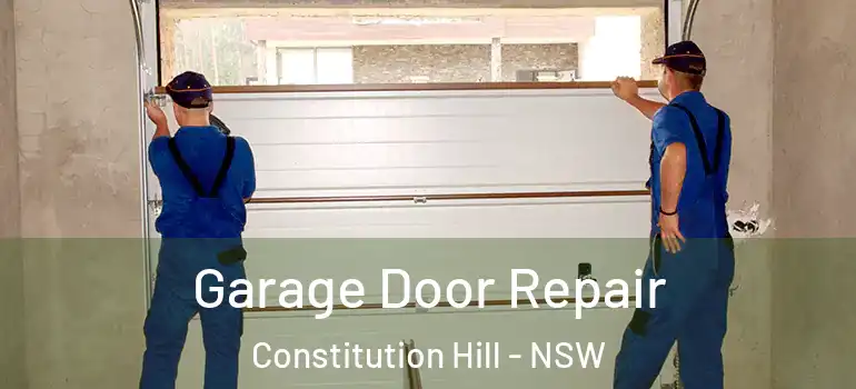 Garage Door Repair Constitution Hill - NSW