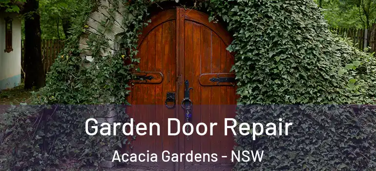 Garden Door Repair Acacia Gardens - NSW