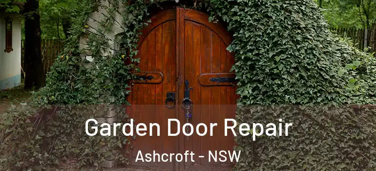 Garden Door Repair Ashcroft - NSW