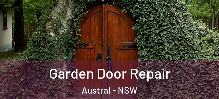 Garden Door Repair Austral - NSW