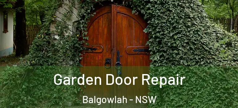 Garden Door Repair Balgowlah - NSW