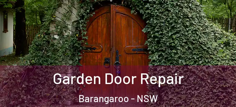 Garden Door Repair Barangaroo - NSW