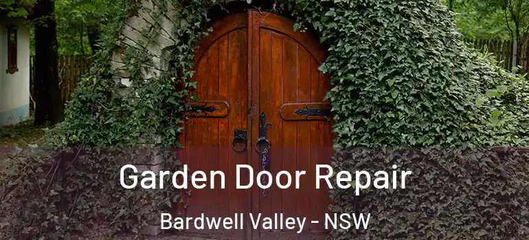 Garden Door Repair Bardwell Valley - NSW
