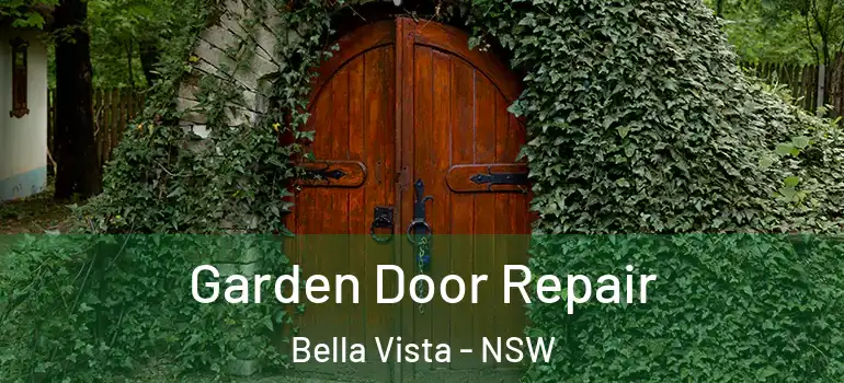 Garden Door Repair Bella Vista - NSW