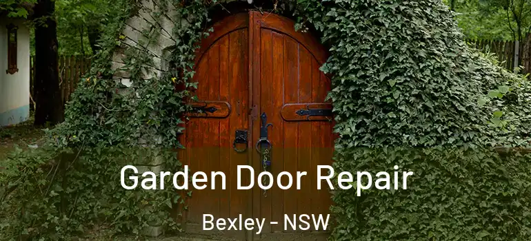 Garden Door Repair Bexley - NSW