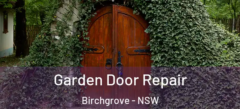 Garden Door Repair Birchgrove - NSW
