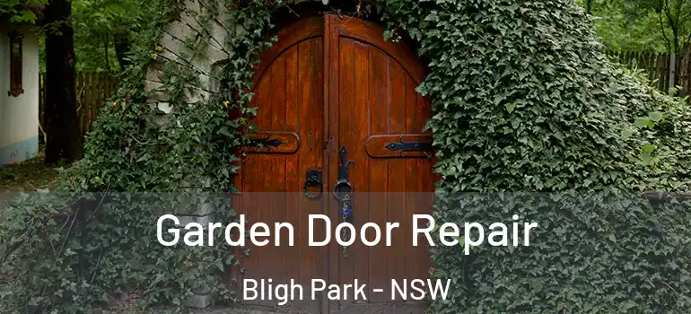 Garden Door Repair Bligh Park - NSW