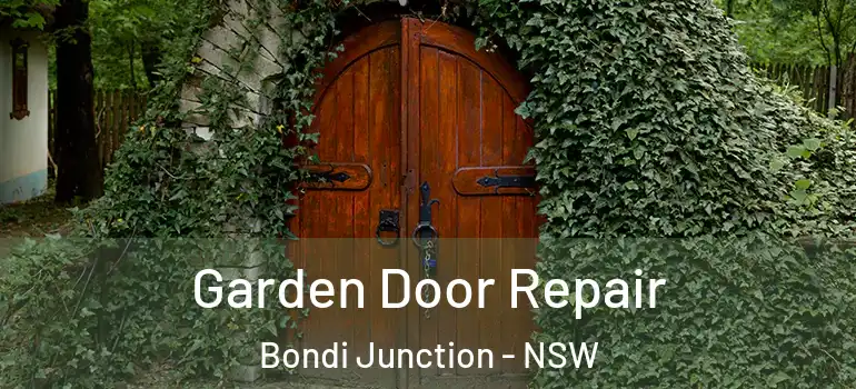 Garden Door Repair Bondi Junction - NSW