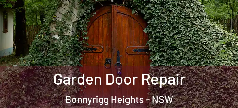 Garden Door Repair Bonnyrigg Heights - NSW