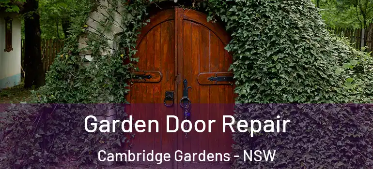 Garden Door Repair Cambridge Gardens - NSW