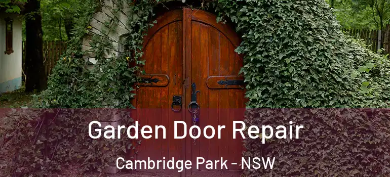 Garden Door Repair Cambridge Park - NSW