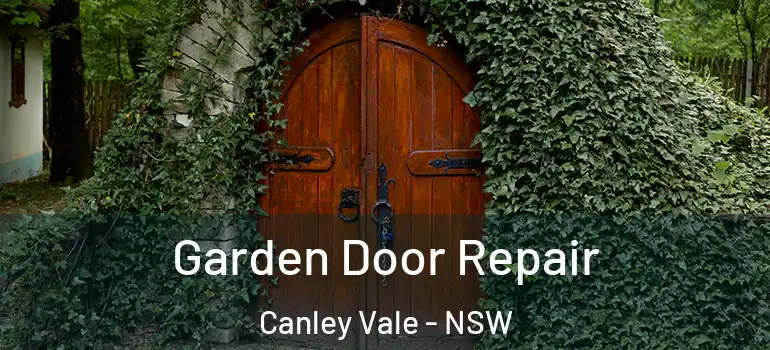 Garden Door Repair Canley Vale - NSW
