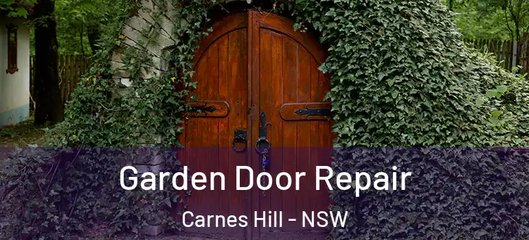 Garden Door Repair Carnes Hill - NSW