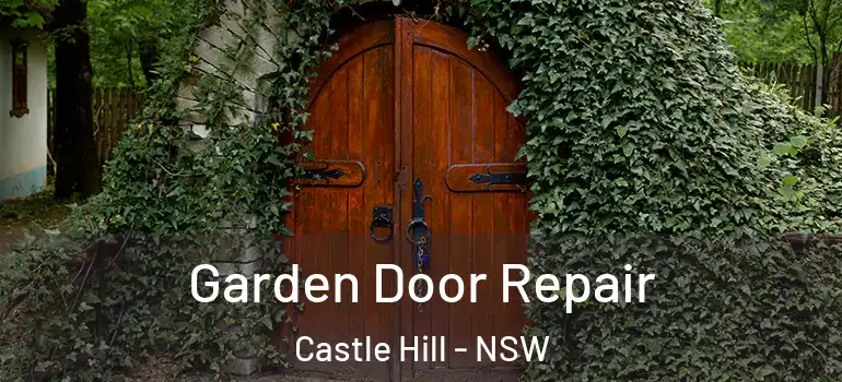 Garden Door Repair Castle Hill - NSW